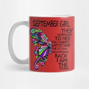 Butterfly September Girl She Whispered Back I Am The Storm Mug